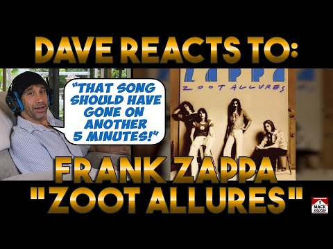 Dave's Reaction: Frank Zappa — Zoot Allures