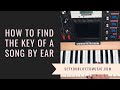 How to find the key of a song by ear
