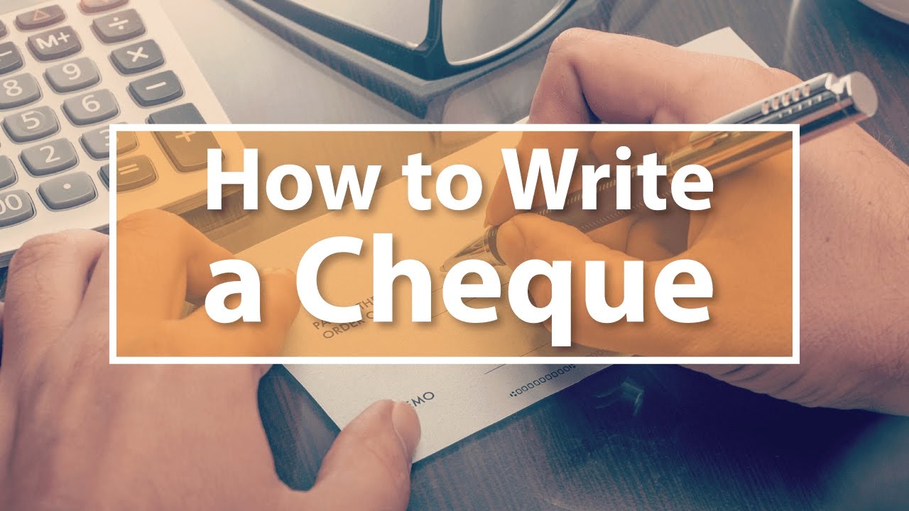 To write a cheq