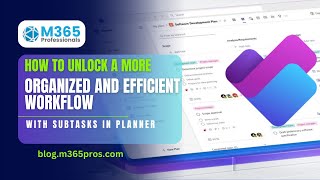 Información How to unlock a more organized and efficient workflow with subtasks in Planner! Noticias