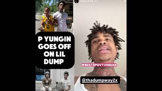 P Yungin goes off on Label Mate Lil Dump and Says He Ain’t Going Out Like King Von
