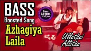 Azhagiya Laila- Bass Boosted Song - Ullathai Allitha - Use Earphones 🎧 4 Better Audio Experience