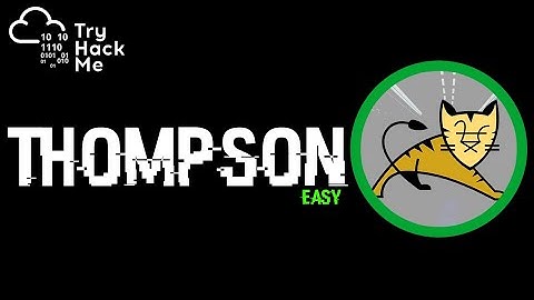 Invadindo um Tomcat - Thompson THM CTF