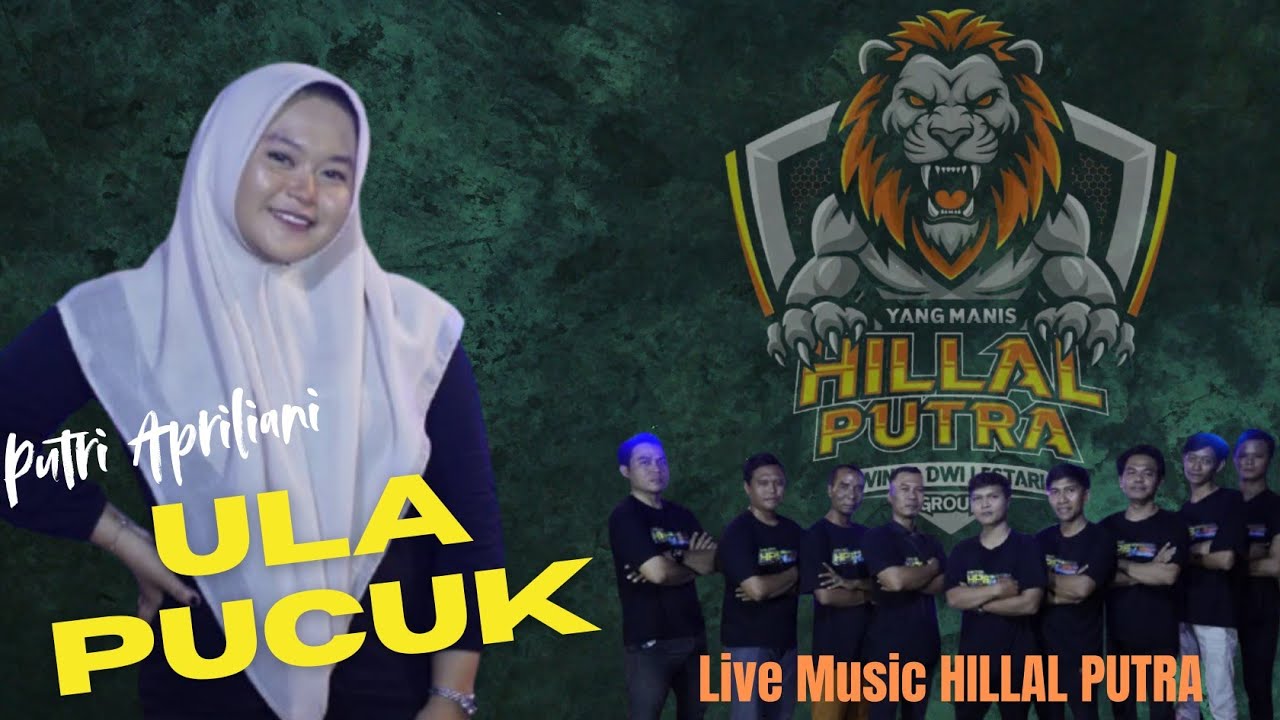 ULA PUCUK || PUTRI APRILIANI || HILLAL PUTRA || EDISI LATIHAN 