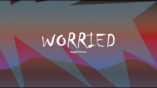 Angelo Perera - Worried Official Audio 2018