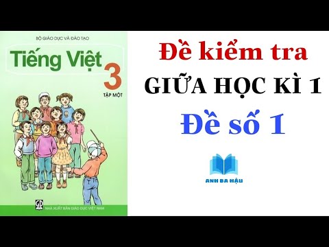 Đề tiếng việt lớp 3 học kỳ 1 | Tiếng Việt Lớp 3 | Đề kiểm tra GIỮA HỌC KÌ 1 | Đề số 1