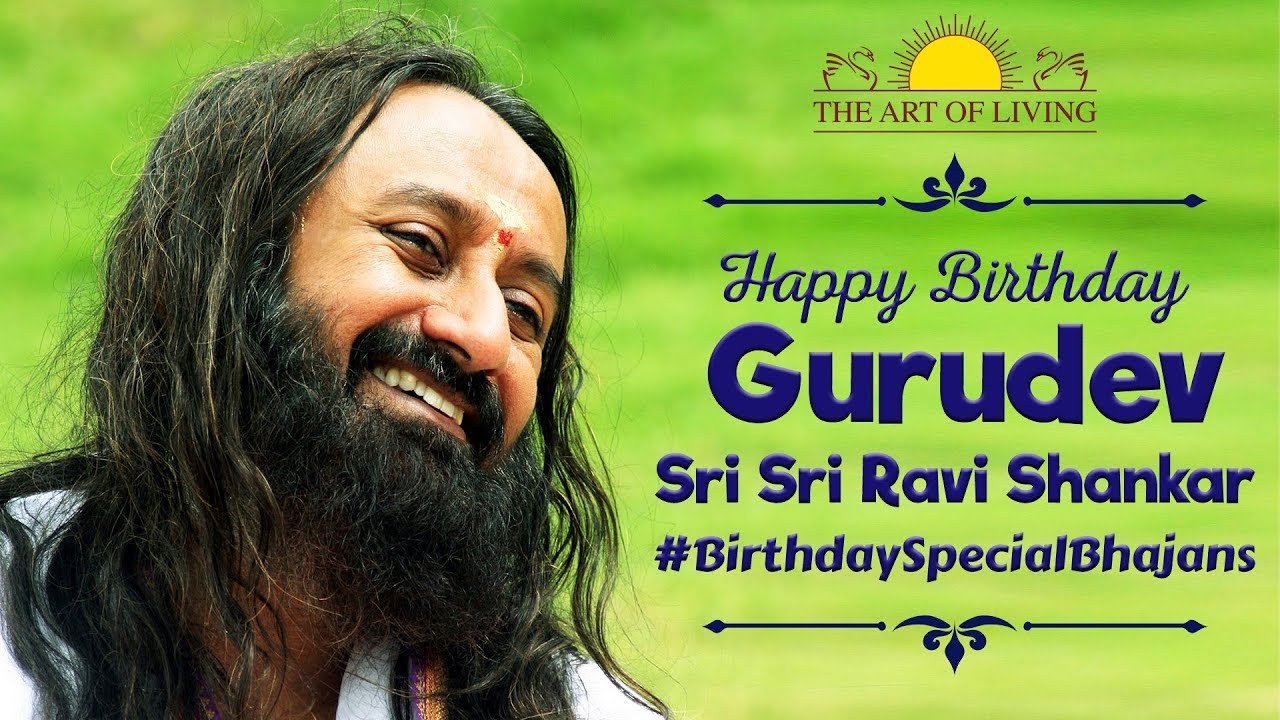 Happy Birthday Gurudev Sri Sri Ravi Shankar  Art of Living Bhajans  Guru Meri Puja  Guru Stotram