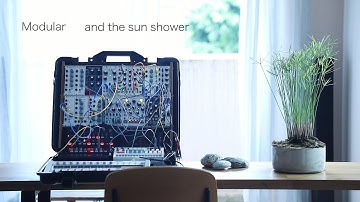 Modular and the sun shower / Eurorack Ambient / 921VCO Rings Plaits Marbles MATHS Volca Fm Sample
