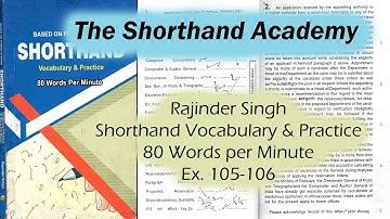 Exercise 105-106 (Rajinder Singh 80 w.p.m.) || The Shorthand Academy || #English_Shorthand_Dictation