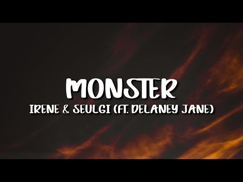 Irene & Seulgi ft. Delaney Jane 'Tiny Pretty Things' - Monster (Lyrics)
