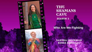 Who Are We Fighting: Shamans Cave