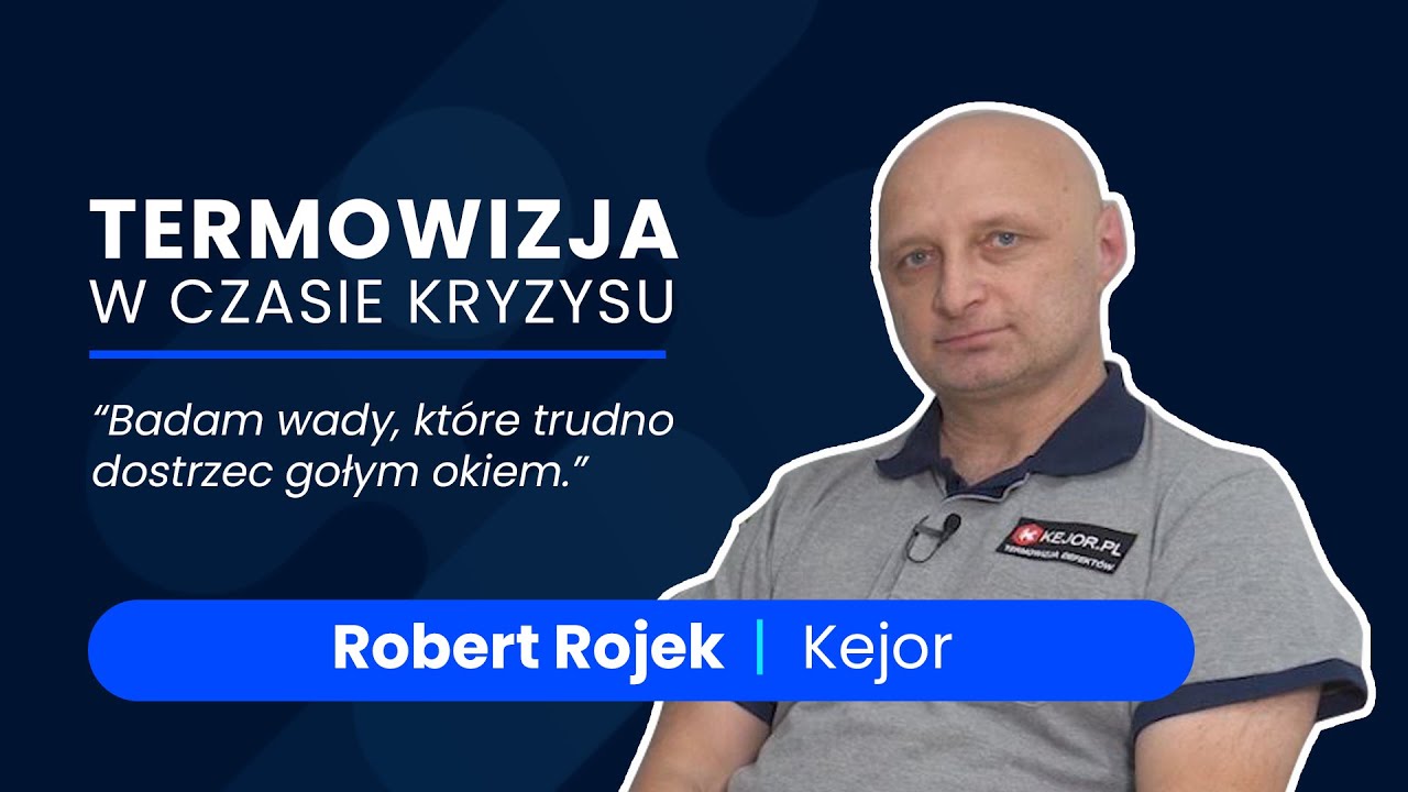 Termowizja w czasie kryzysu: Robert Rojek [Kejor] - YouTube