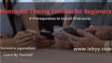Protractor Beginner Tutorial  || Prerequisites to install Protractor