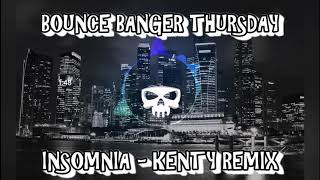 Insomnia - Dj Kenty Remix - Bounce Banger Thursday September 2020
