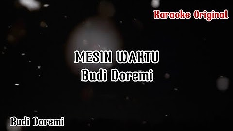 Budi Doremi - Mesin Waktu (Karaoke No Vocal)