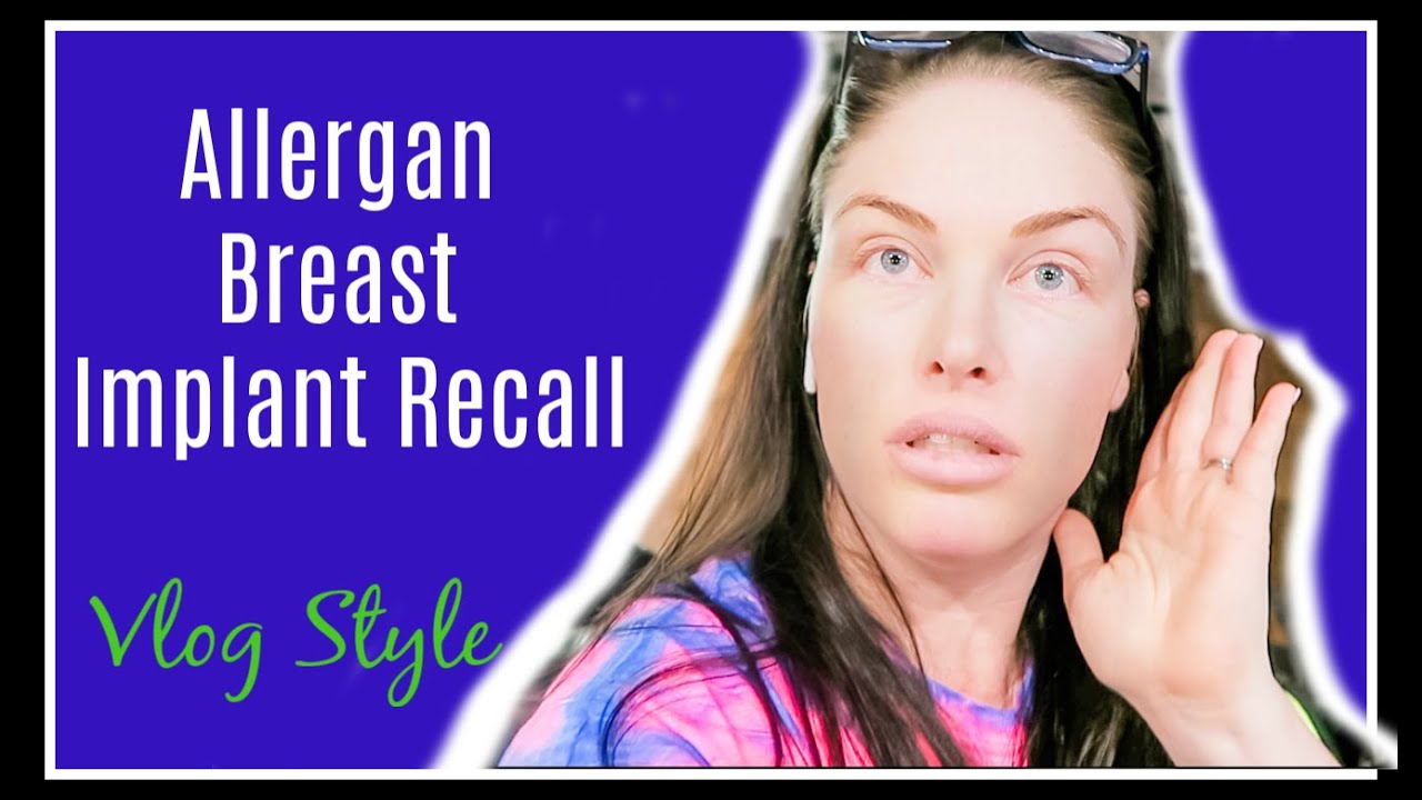 Allergan Breast Implant Recall Pottery Barn Haul Vlog Sarahs