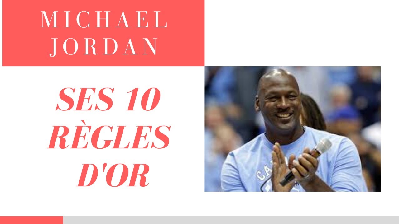 MICHAEL JORDAN ‐ Ses 10 règles d'Or en français YouTube