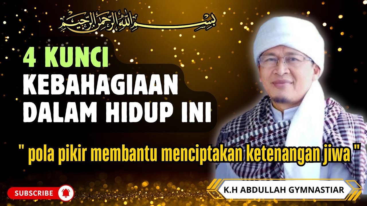 Empat kunci kebahagiaan dalam hidup #ceramah #dakwah #tausiah #ustadz #aagym #ramadhan 
