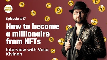 Interview w/ Vesa Kivinen: Learn how to become a millionaire from NFTs - Arts DAO Podcast #17