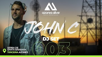 JOHN C @ Serra de Santa Bárbara, Terceira - Azores / AZORES ALIVE 003 DJ SET
