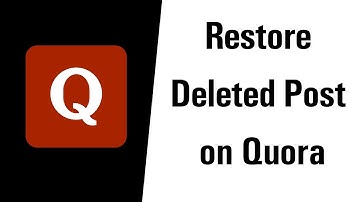How to Restore Deleted Post on Quora App?