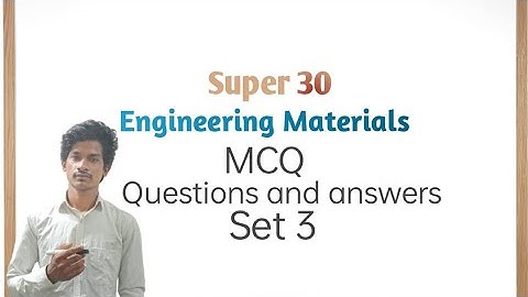 Engineering Materials Multiple choice questions and answers