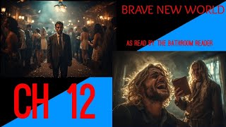 Brave New World - Chapter 12