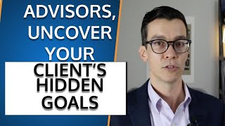 Uncover Your Client's Most Important Goals. Differentiate Yourself In The First Meeting.