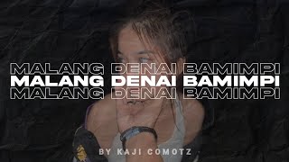 SINGLE FUNKOT - MALANG DENAI BAMIMPI BY KAJI COMOTZ