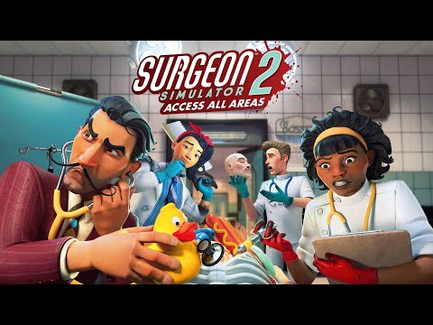 Surgeon Simulator 2 Access All Areas