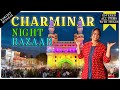 Charminar night bazaar   charminar night shopping  anus amazing vlog