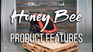 Burley Honey Bee | Product Features