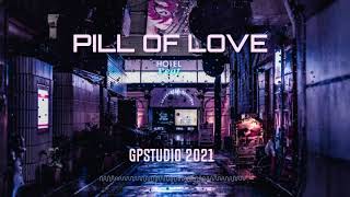 PILL OF LOVE - GPSTUDIO 2021