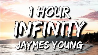 Jaymes Young - Infinity (Lyrics) 🎵1 Hour