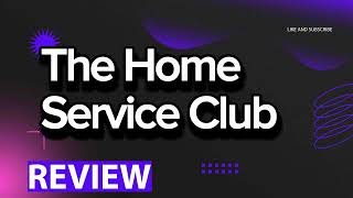 The Home Service Club Insurance Review, Pros And Cons, Legit, Quote Update 2024