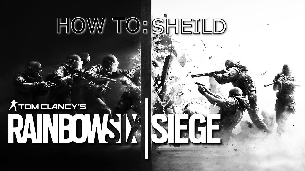 Rainbow Six Siege - How To: Shield - YouTube
