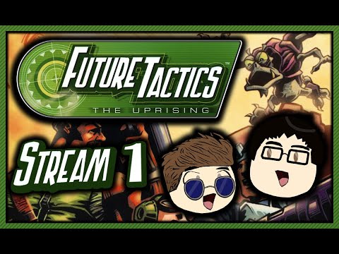 Future Tactics: The Uprising | Stream 1 (Solaranium)