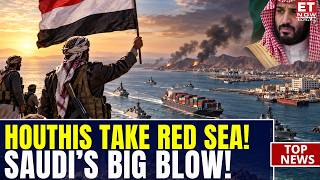 Houthis Seize Mocha! Saudi Arabia Faces Major Setback As Red Sea Coast Falls | Yemen War | ET Now