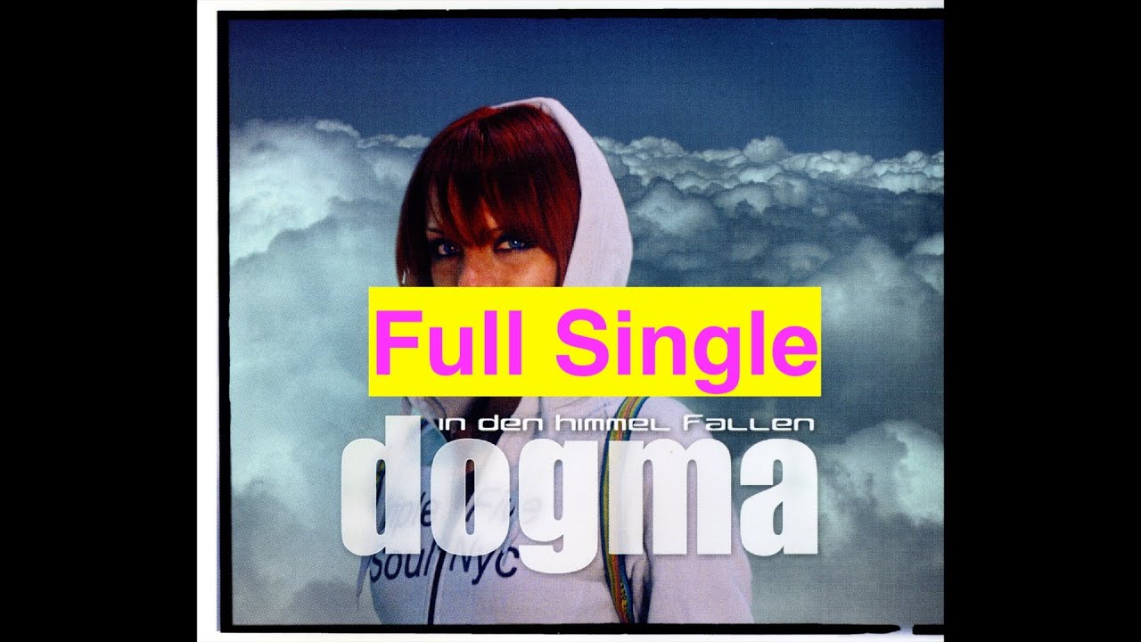 Dogma – In Den Himmel Fallen (2003) [Full Single] + [Music Video]