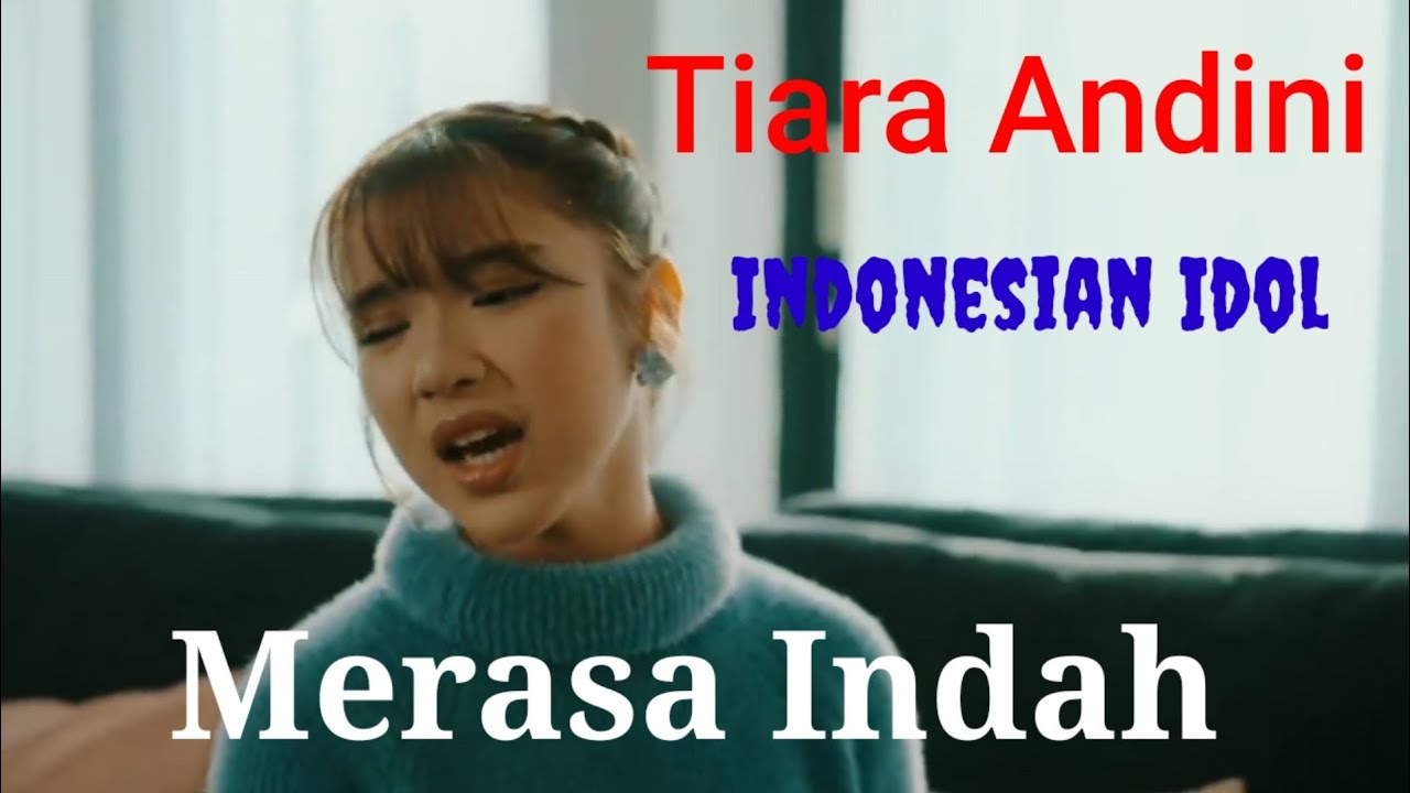 Tiara Andini, Merasa Indah ( Lirik) Indonesian Idol - YouTube