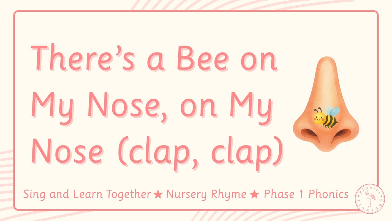 There’s a Bee on My Nose 🐝 | Clapping Nursery Rhyme | World Bee Day ...