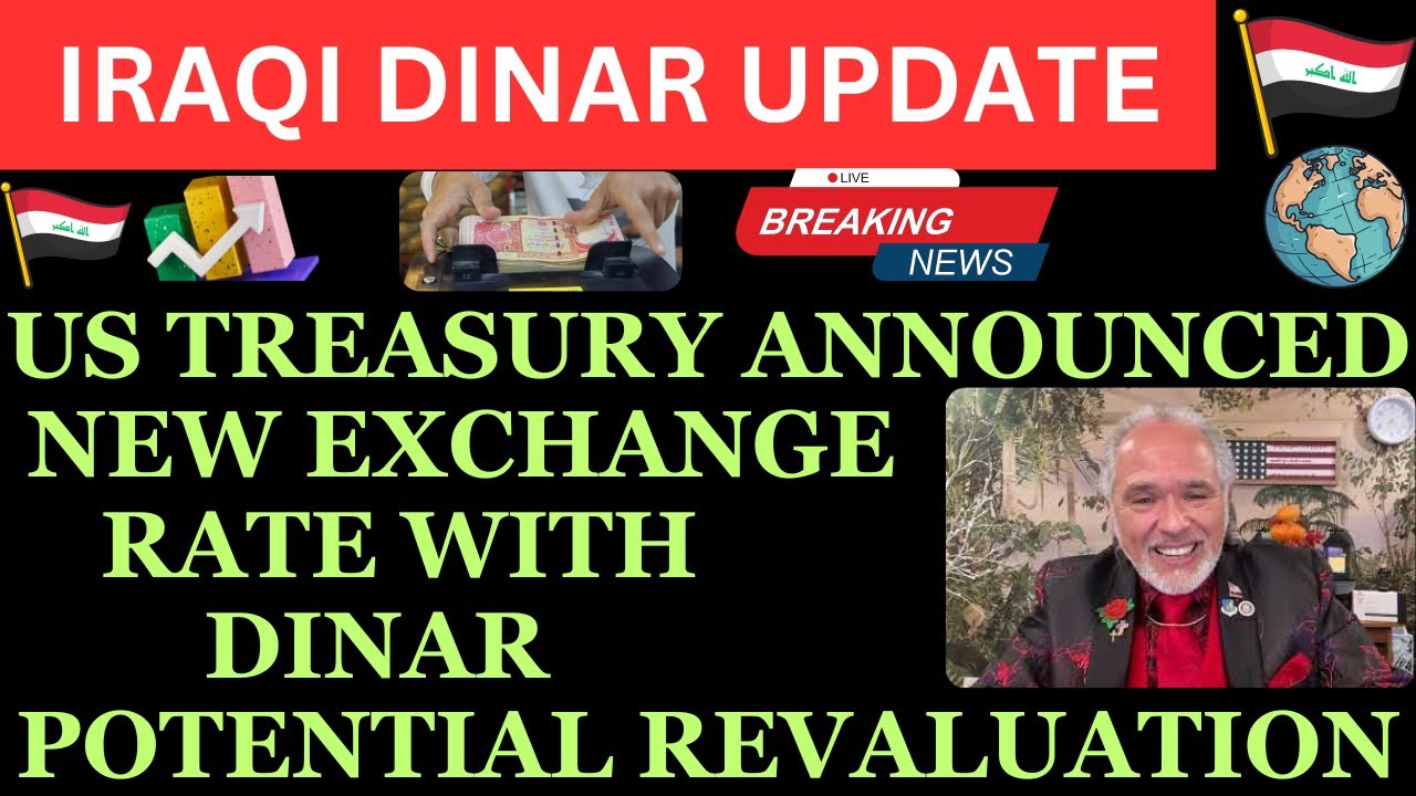 "IRAQI DINAR US TREASURY ANNOUNCED DINAR POTENTIAL REVALUATION/iraqi