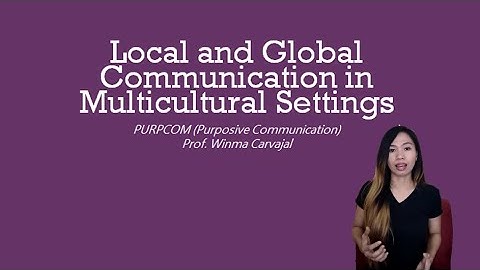 Local and Global Communication in Multicultural Settings