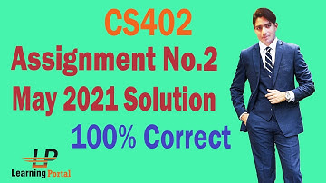 CS402 Assignment 2 Solution 2021 | CS402 Assignment No2 Solution 2021 | 100% Correct Solution