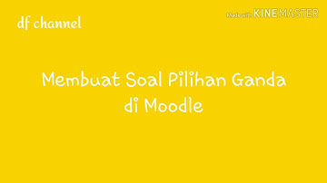 Membuat Soal Pilihan Ganda di Moodle