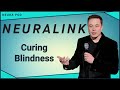 How Neuralink Will Solve Blindness