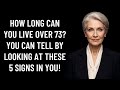 How Long Can You Live After 73? 5 Signs Your Body Already Knows | Longevity Test