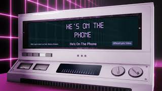 Nick Jay & Jean Luc feat. Bianca Kinane - He's On The Phone (Official Lyric Video)