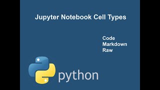 Famous Jupyter Notebook Cell Types Explained | Code vs Markdown vs Raw | Python Net Worth