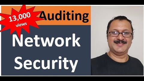 How to Audit Network Security - Top 10 audit check points (2020)